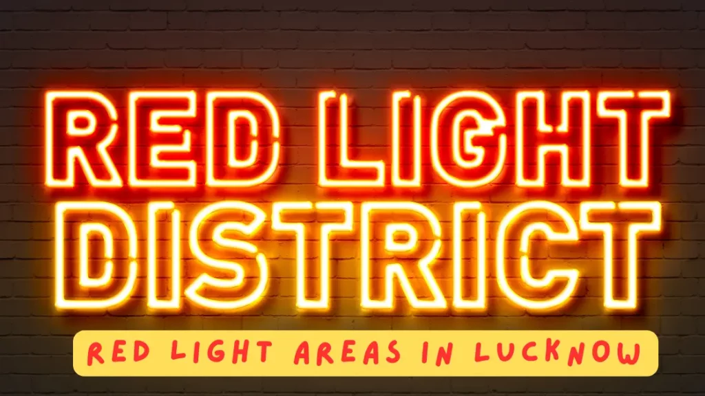 red loght disctrict in lucknow